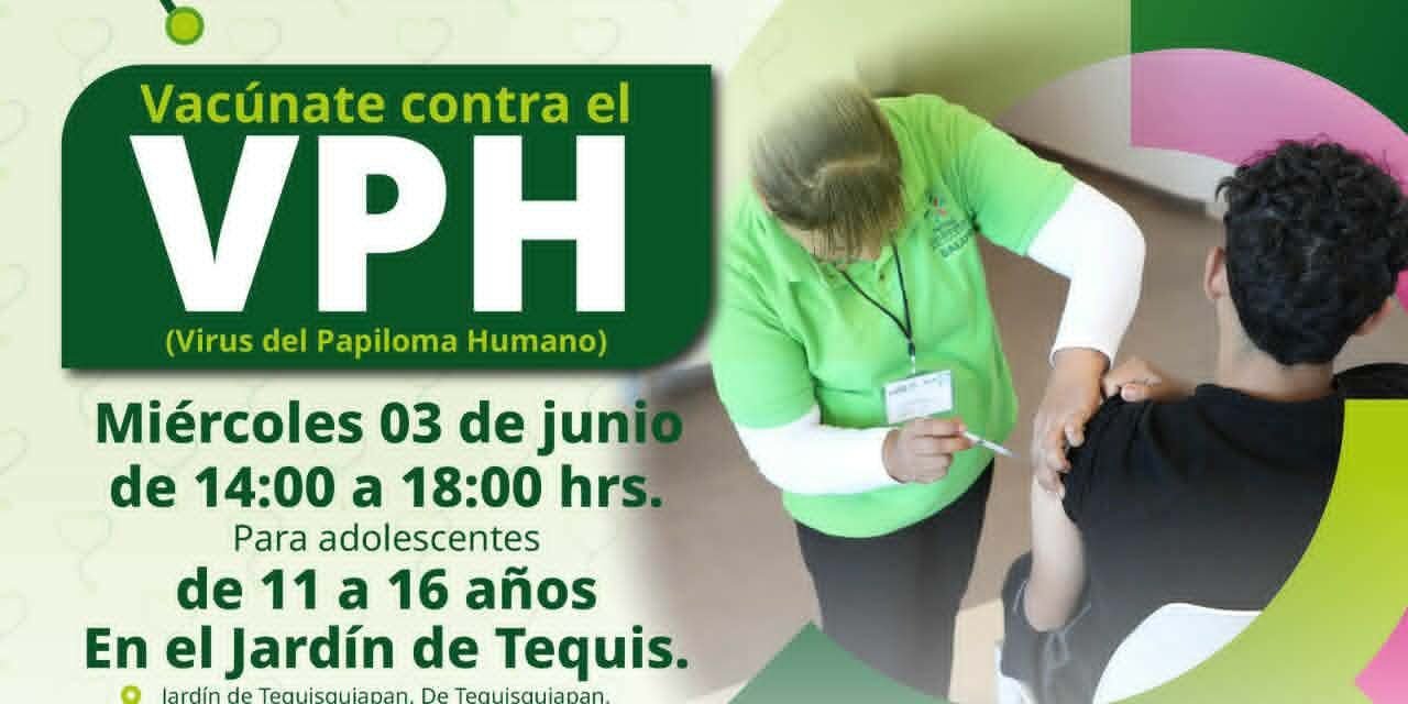 GOBIERNO ESTATAL IMPULSA JORNADA DE VACUNACIÓN CONTRA EL VIRUS DEL PAPILOMA HUMANO