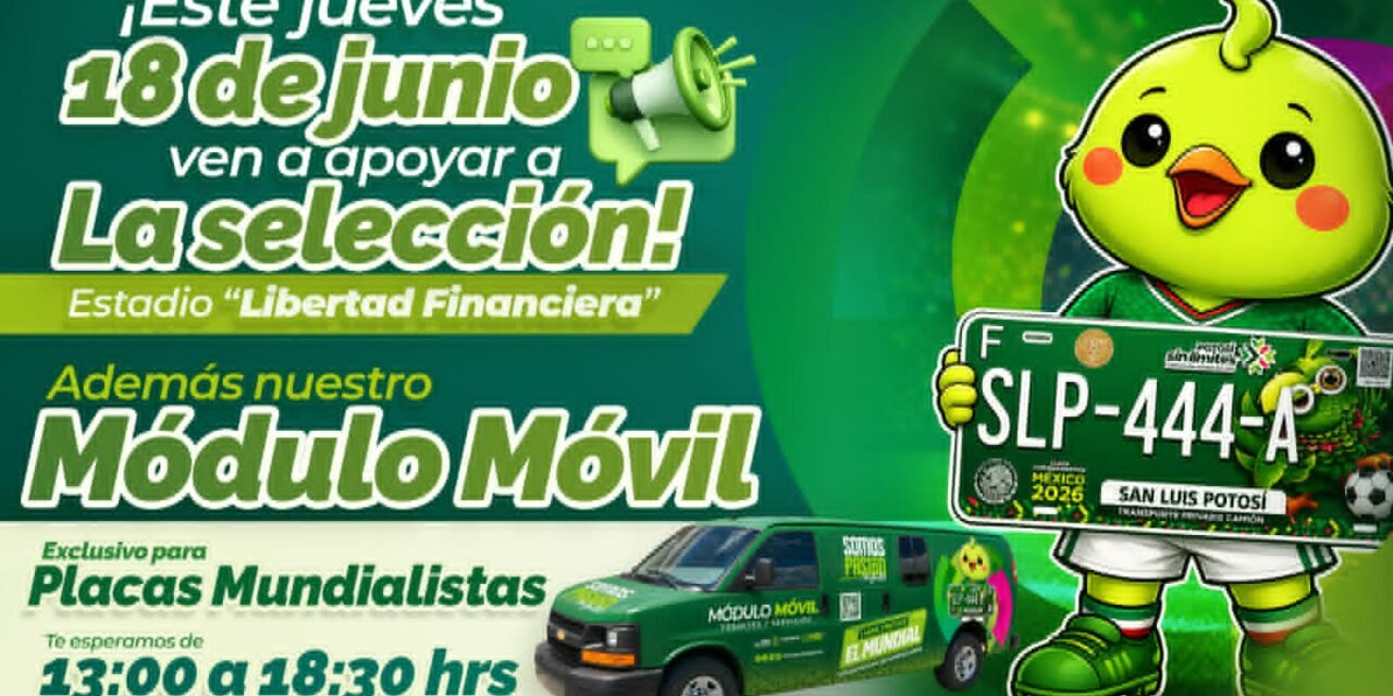 GOBIERNO ESTATAL ACERCA MÓDULO MÓVIL DE PLACAS MUNDIALISTAS EN ESTADIO LIBERTAD FINANCIERA
