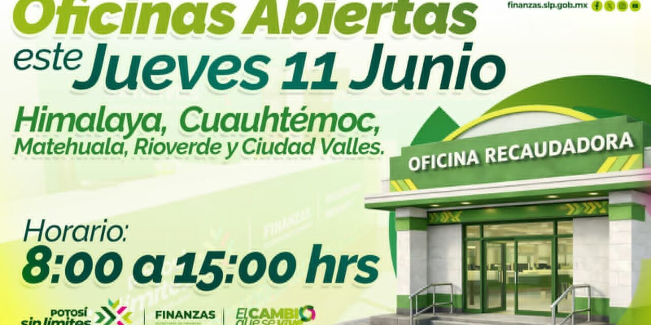 GOBIERNO ESTATAL DEFINE OFICINAS RECAUDADORAS QUE OPERARÁN ESTE 11 DE JUNIO