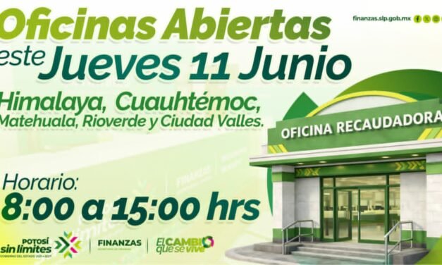 GOBIERNO ESTATAL DEFINE OFICINAS RECAUDADORAS QUE OPERARÁN ESTE 11 DE JUNIO