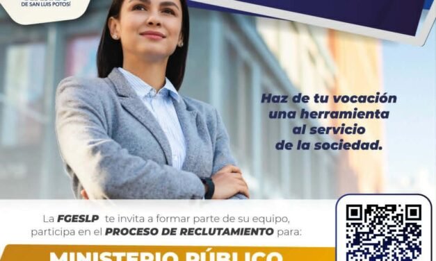 FGESLP MANTIENE ABIERTA CONVOCATORIA 2026 PARA MINISTERIO PÚBLICO Y POLICÍA DE INVESTIGACIÓN