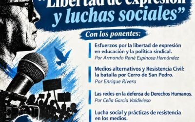 Invitan al Foro «Libertad de expresión y luchas sociales» en San Luis Potosí