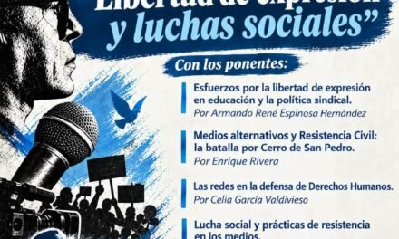Invitan al Foro «Libertad de expresión y luchas sociales» en San Luis Potosí